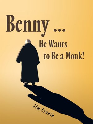 cover image of Benny ... He Wants to Be a Monk!